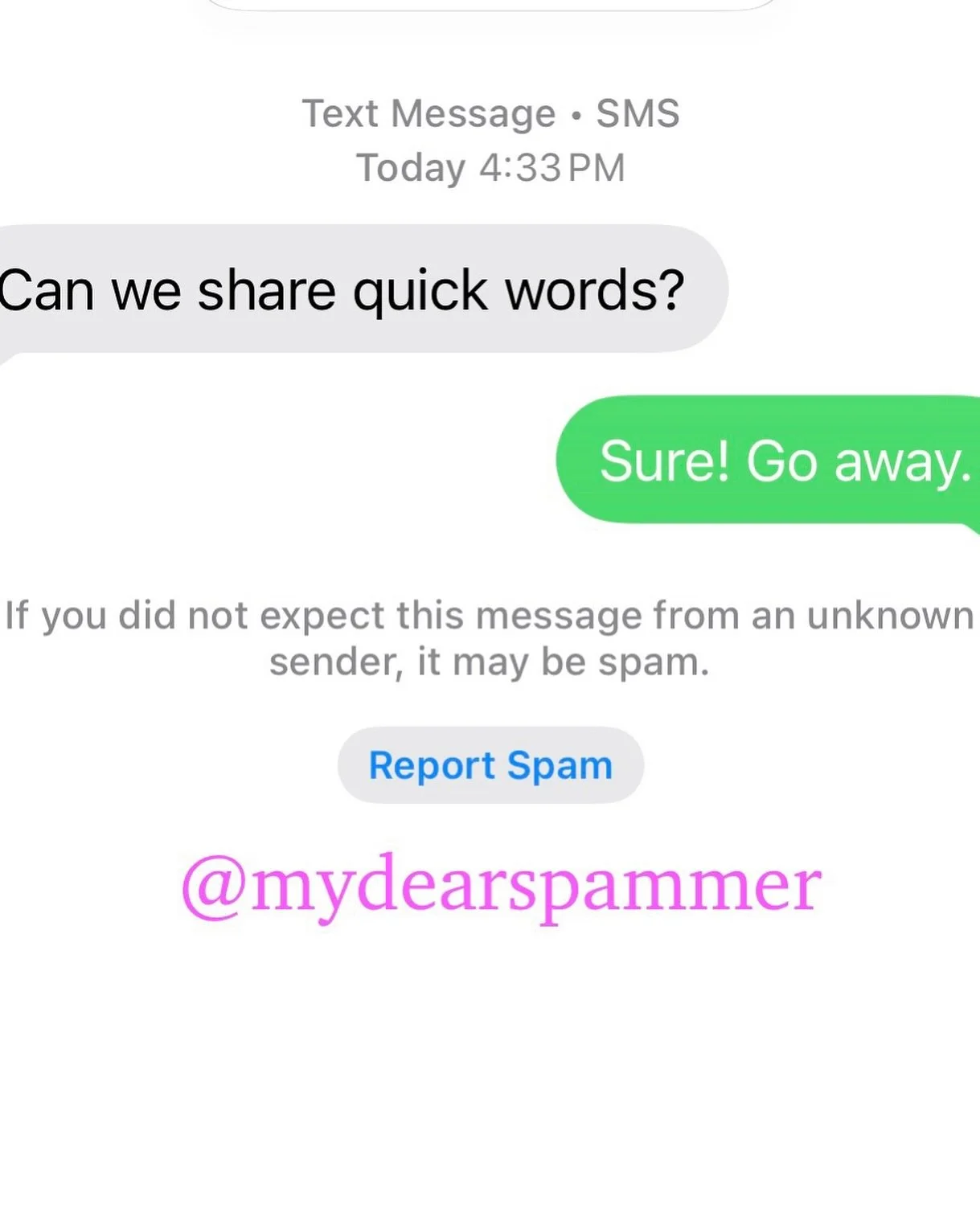 I always have time for you never. 

@mydearspammer