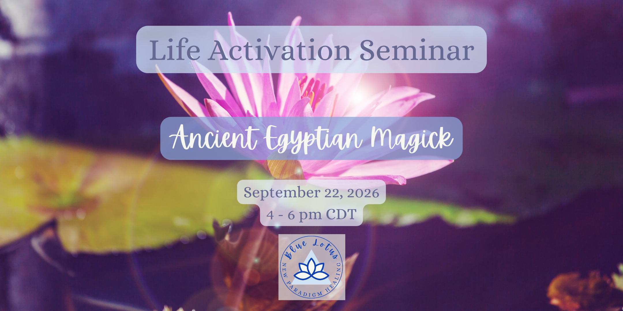 Life Activation Seminar: Ancient Egyptian Magick