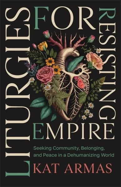 Liturgies for Resisting Empire: Summer Reading Group
