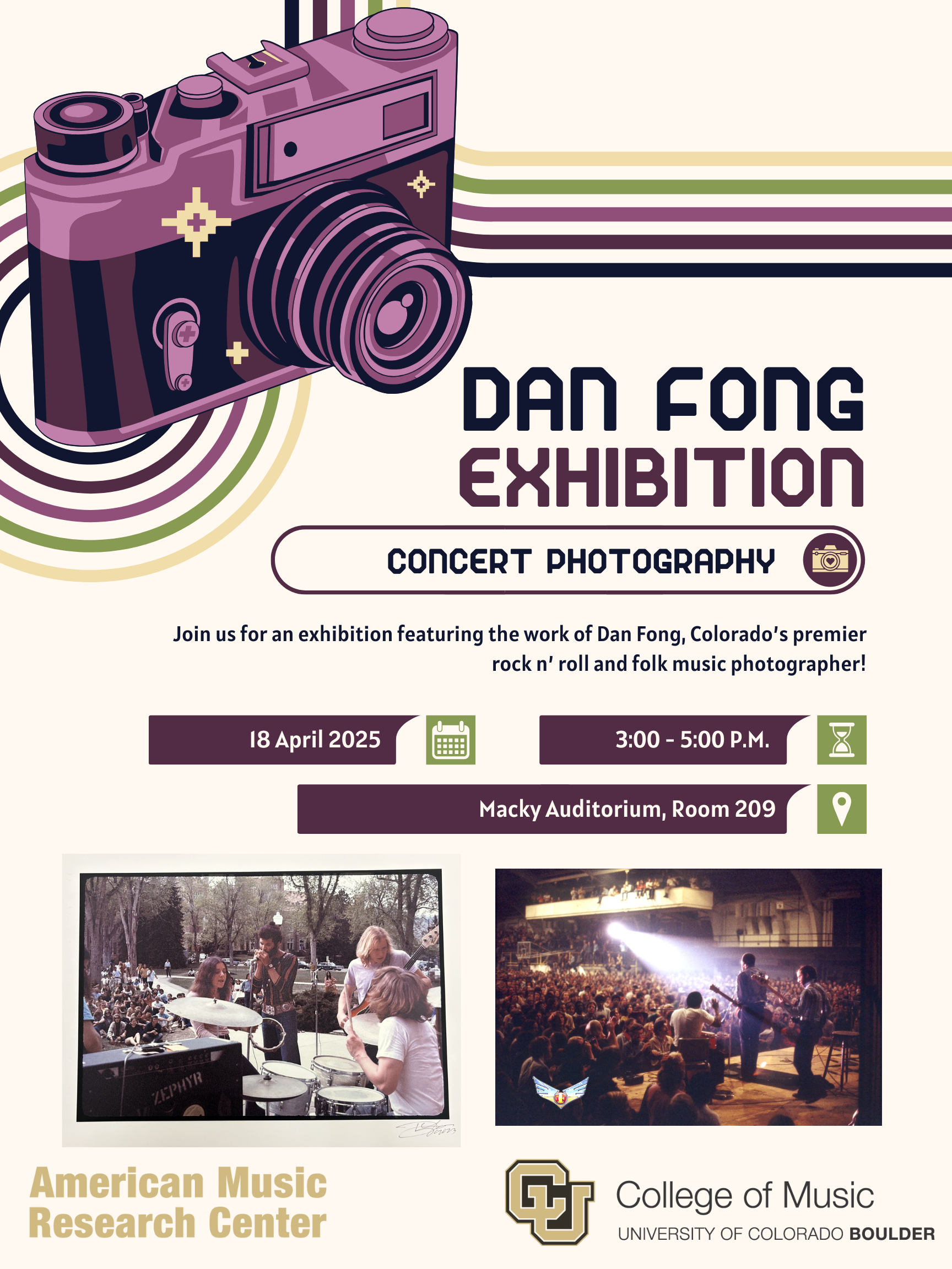 Poster for the Dan Fong Exhibition at the College of Music, University of Colorado Boulder. Features a stylized purple camera illustration, details about the event on April 18, 2025, from 3:00 to 5:00 p.m. at Macky Auditorium, Room 209, and images of musical performances.