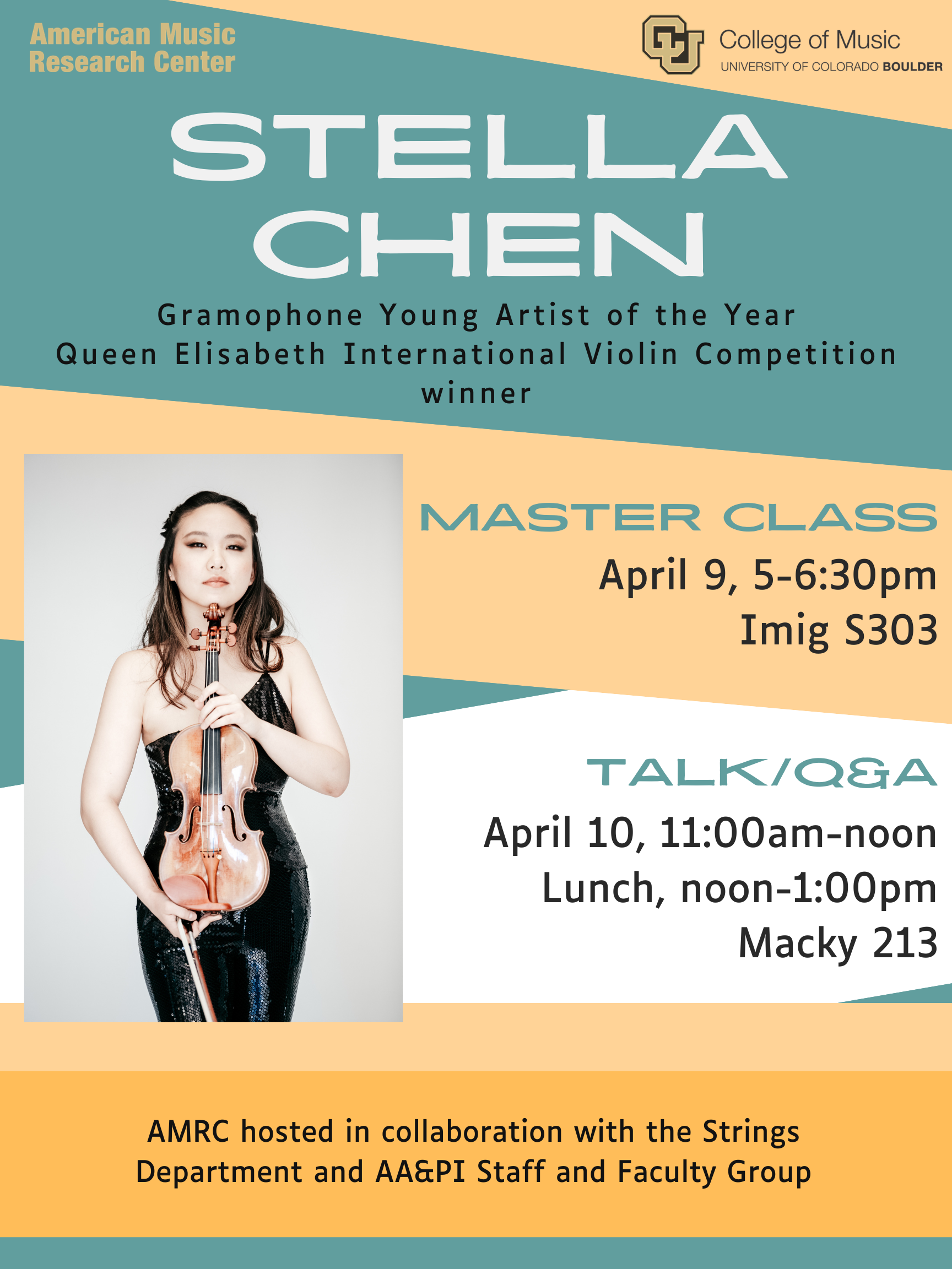 Poster advertising events at the College of Music, University of Colorado Boulder. It features a woman with long hair holding a violin, wearing a black dress, looking at the camera. The poster announces a master class with Stella Chen on April 9 from 5:00 to 6:30 pm in room S303, and a talkon April 10 from 11:00 am to noon, with lunch from noon to 1:00 pm in Macky 213. The event is hosted in collaboration with the Strings Department and AAAPI Staff and Faculty Group.