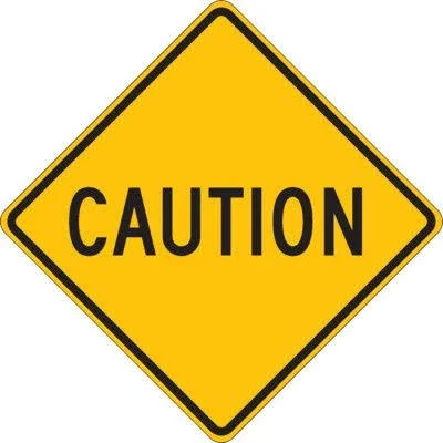 Yellow caution sign with black border and the word "CAUTION" in black letters.