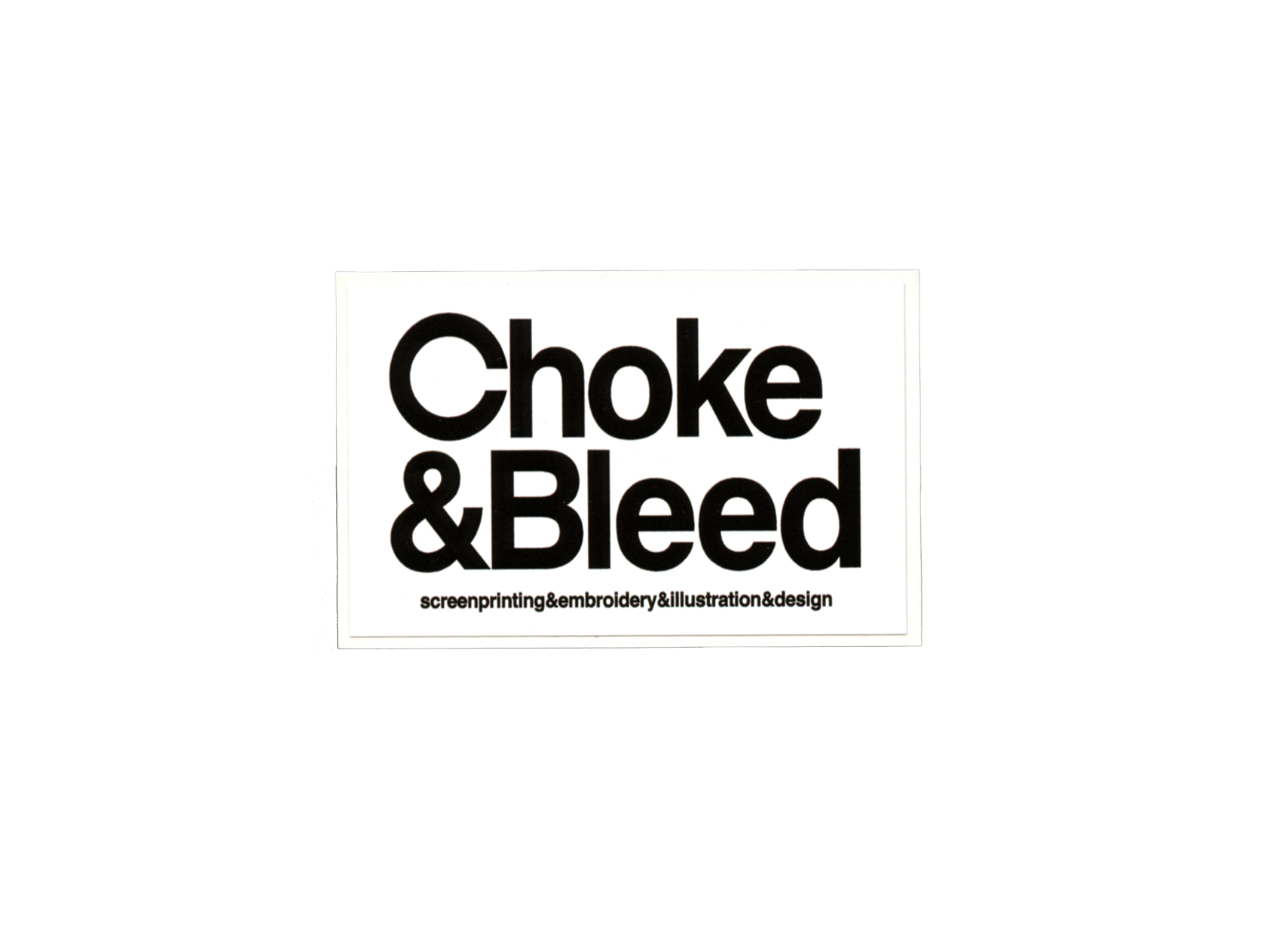 Choke&Bleed sticker
