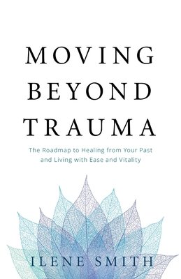 Book: Moving Beyond Trauma