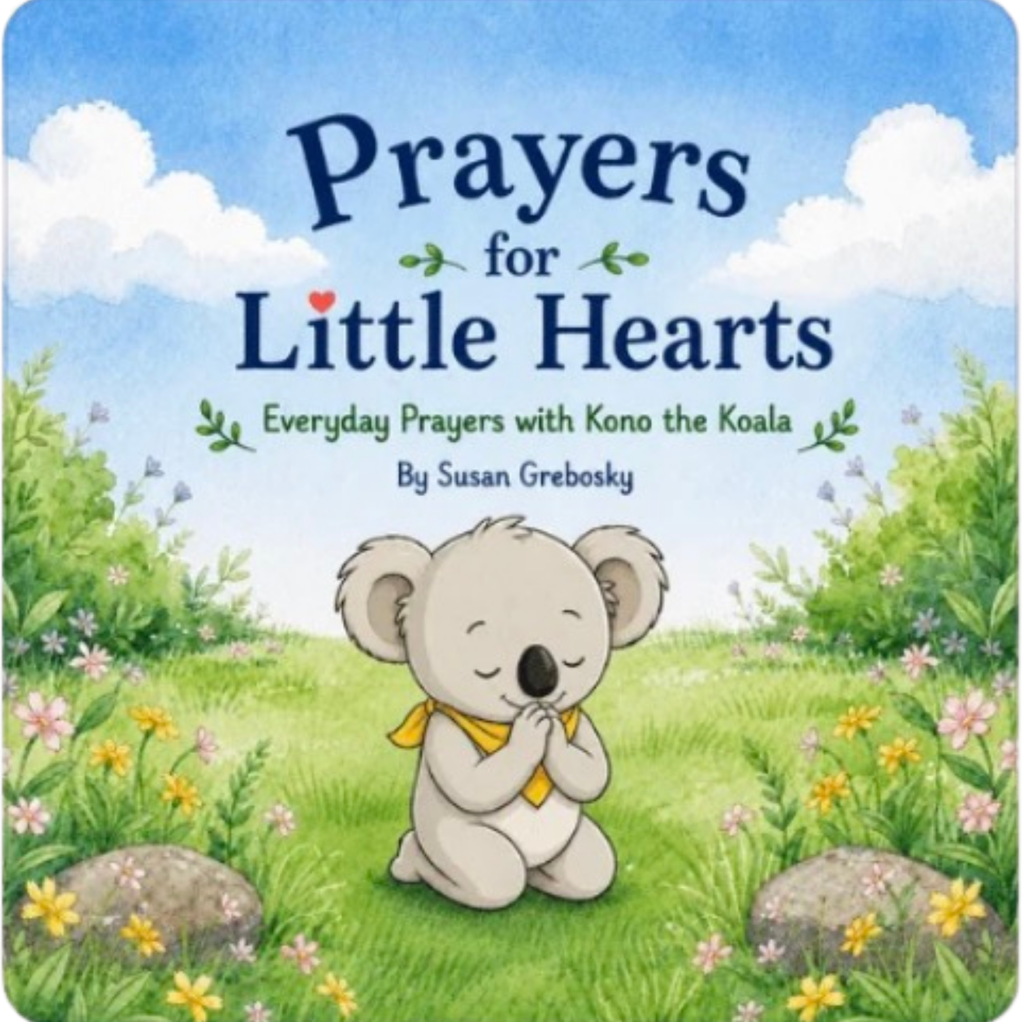Book cover titled 'Prayers for Little Hearts' featuring a cartoon koala bear with closed eyes, praying in a grassy field with flowers and bushes, under a blue sky with clouds.