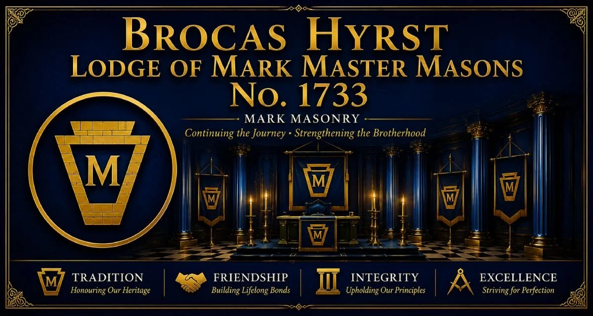 Brocas Hyrst Lodge of Mark Masons No 1733 continuing the journey and strengthening the Brotherhood
