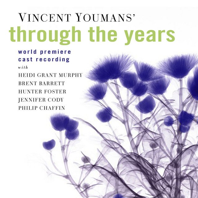 Vincent Youmans' Through The Years (World Premiere Cast Recording)