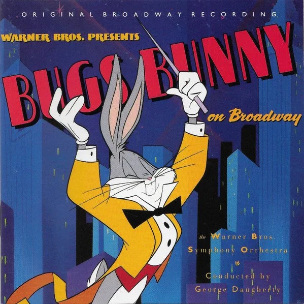 Bugs Bunny on Broadway (Original Broadway Recording)