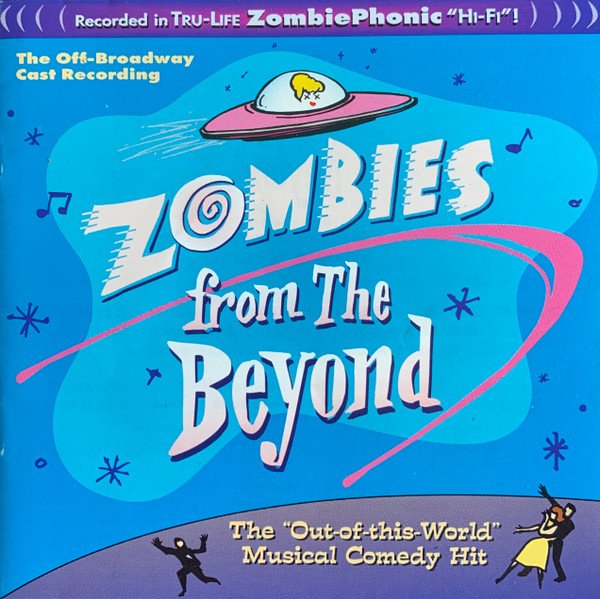 Zombies From The Beyond (Off-Broadway Cast Recording)
