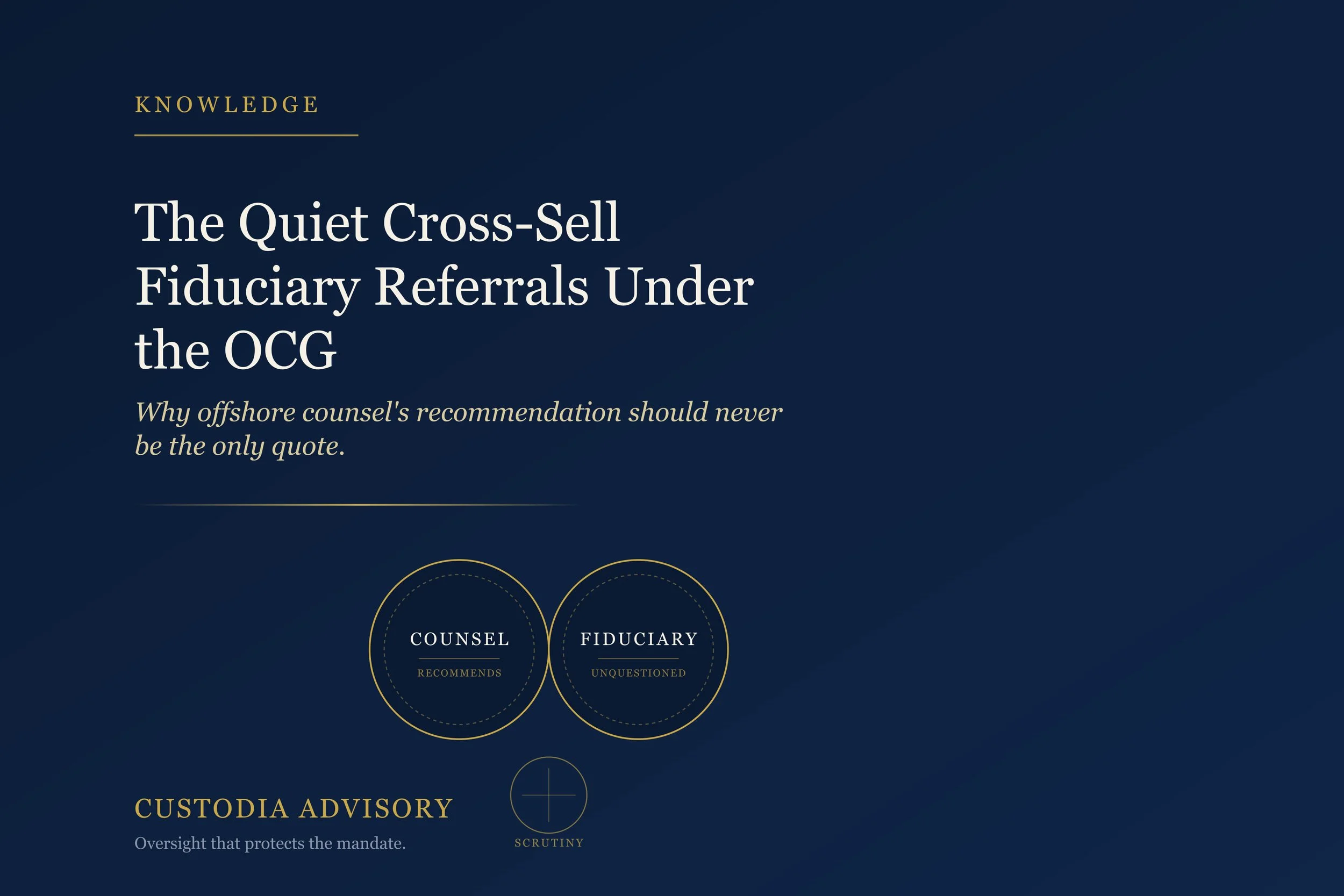 The Quiet Cross-Sell: Why Fiducairy Referrals Deserve the Same Scrutiny as Legal Fees