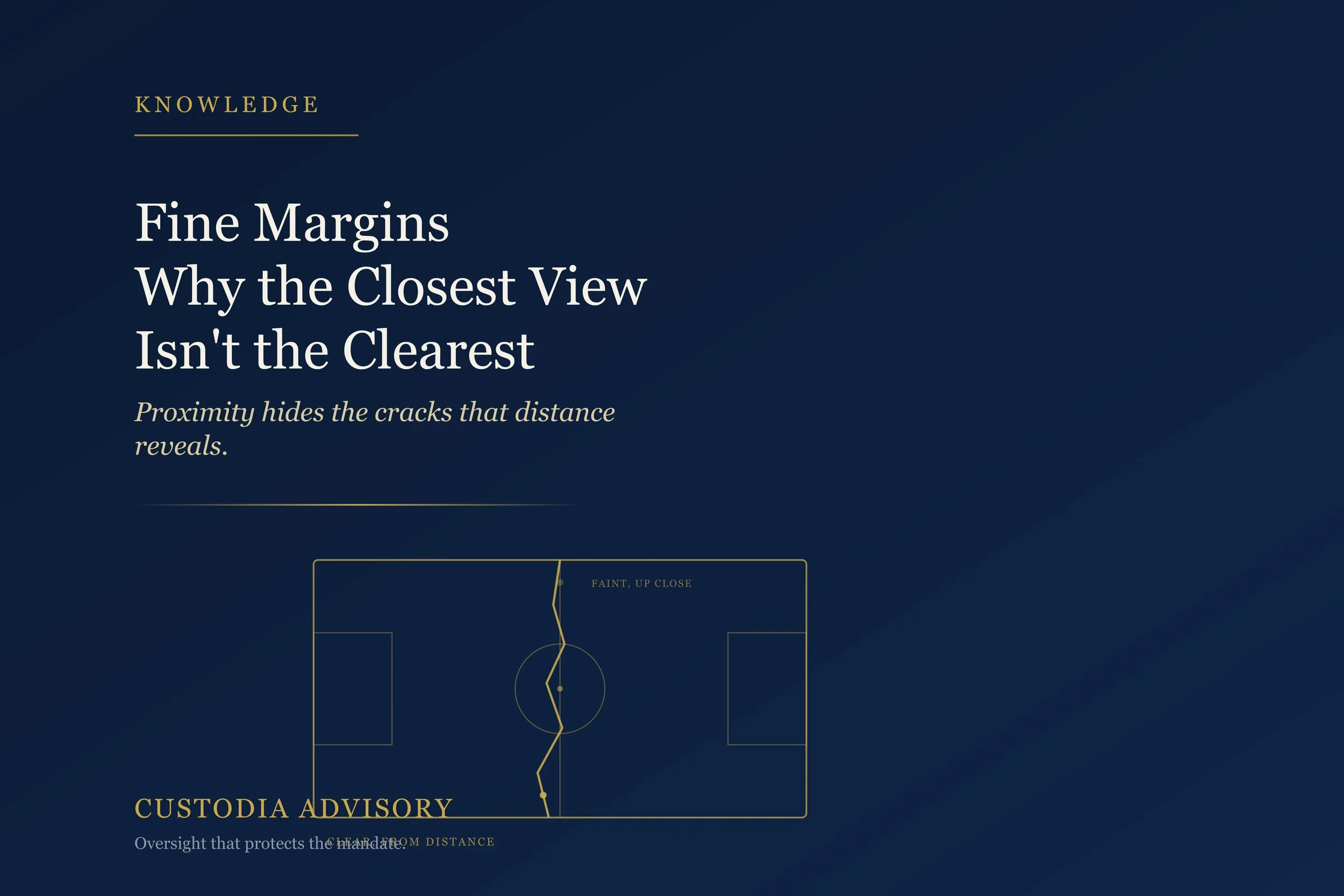 Fine Margins: Why the Closest View Isn’t Always the Clearest One