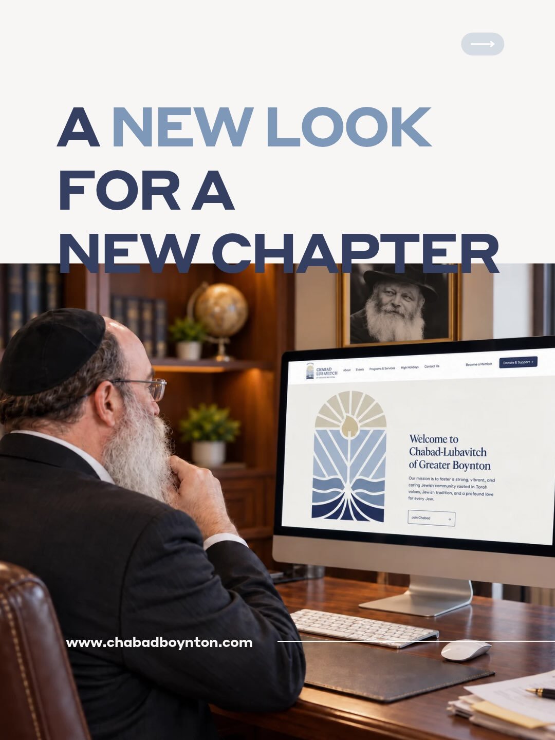 Fresh into 5787, we&rsquo;re stepping into a milestone year in the 32-year story of Chabad Lubavitch of Greater Boynton &mdash; Beis Menachem.

And with this new chapter comes a new look ✨

We&rsquo;re so excited to unveil a refreshed identity create