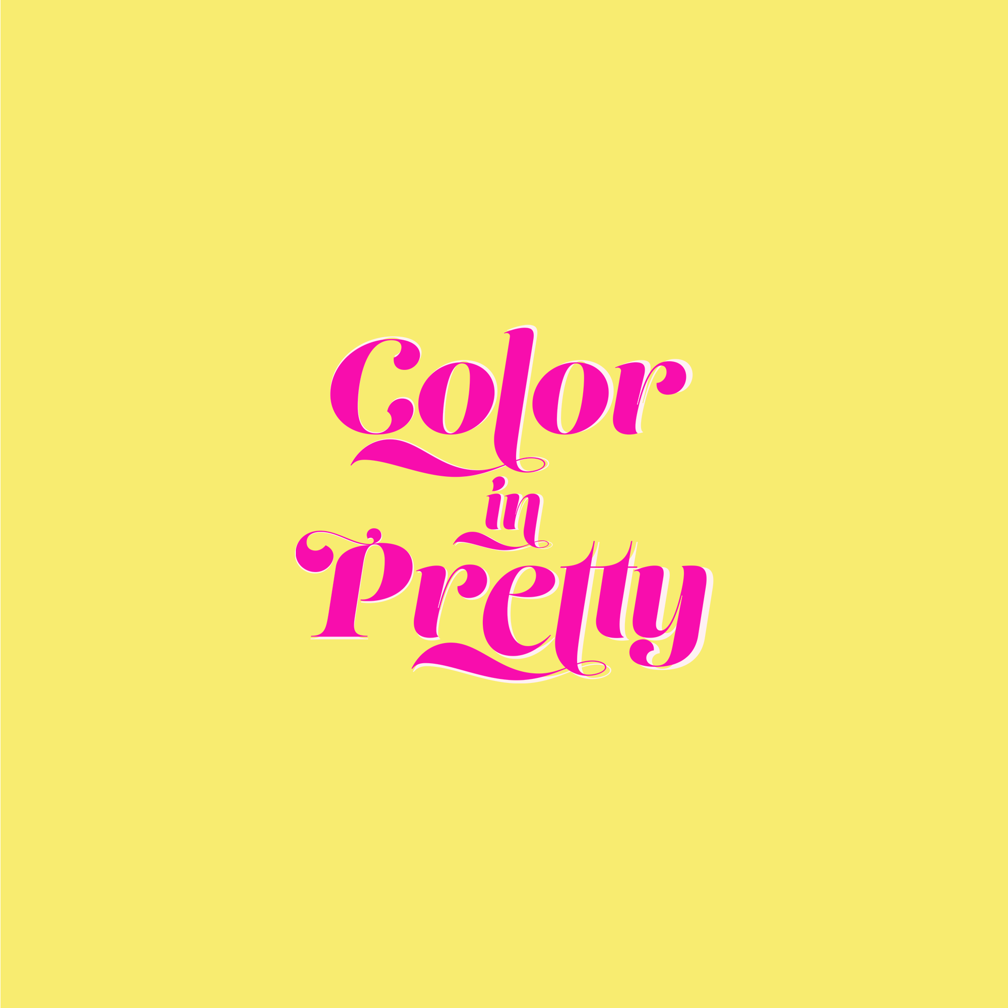 A yellow background with pink cursive text that reads "Color in & Pretty".