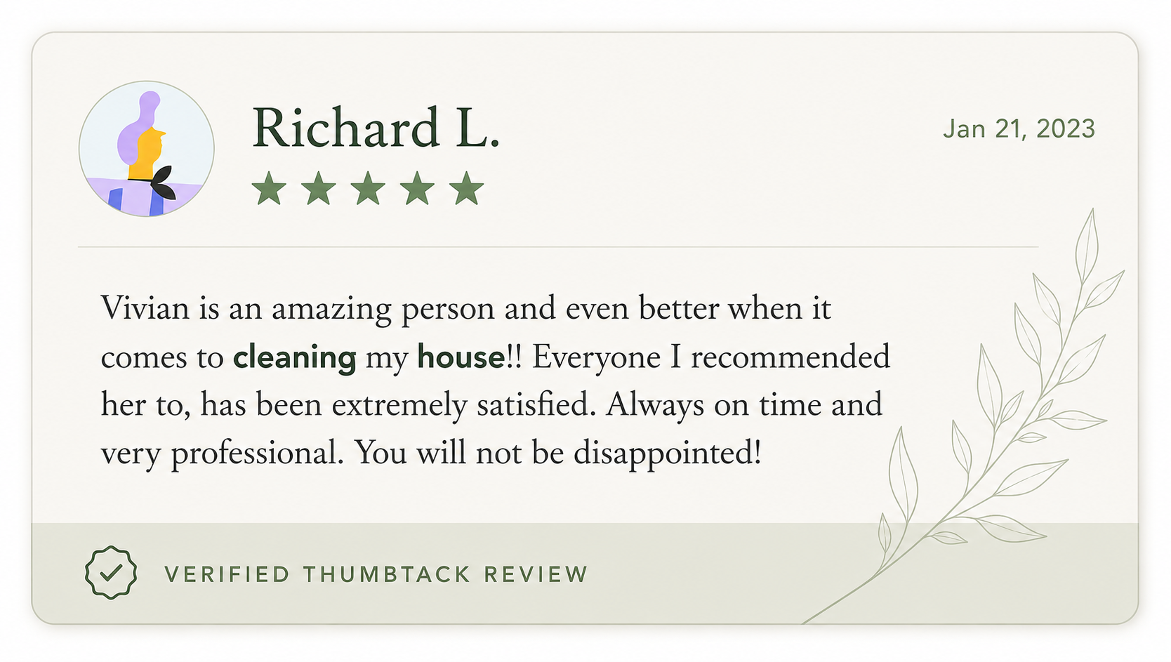 A digital review card with a colorful circular profile picture, the name Richard L., and a five-star rating. It includes a positive review about Vivian, mentioning excellent cleaning service, punctuality, professionalism, and satisfaction. The date is January 21, 2023, and there is a verified thumbtack review badge with a leaf illustration on the right side.