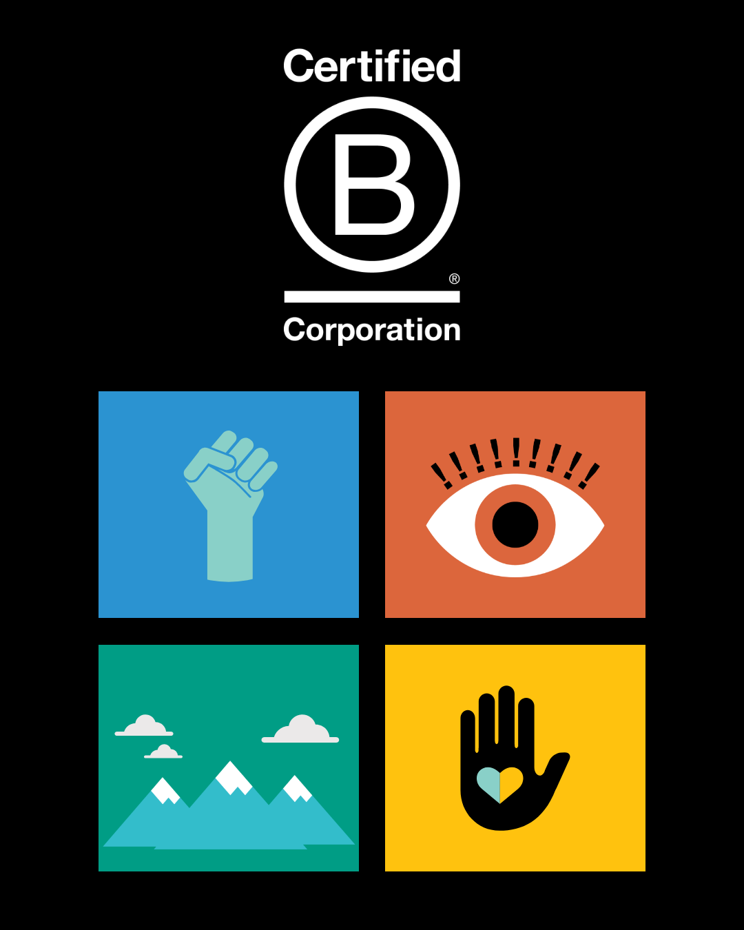 Certified B Corporation logo above four colorful icons: raised fist, eye, mountain landscape, and hand with a heart