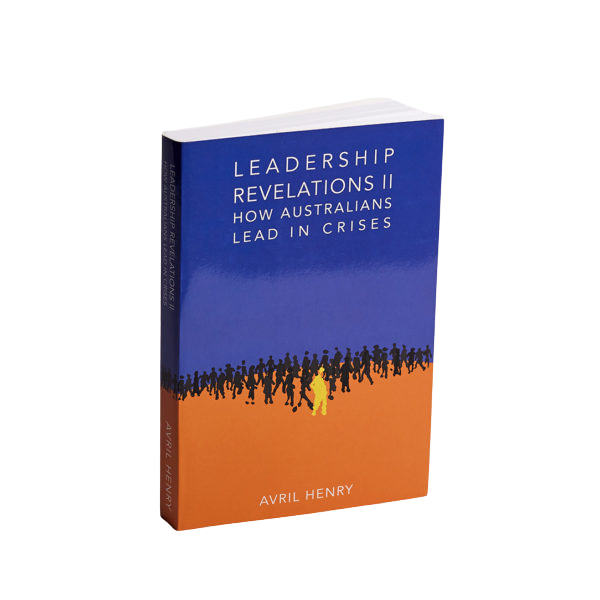 Book titled 'Leadership Revelations II: How Australians Lead in Crises' by Avril Henry, with a cover illustration of many people, mostly dark figures, with one yellow figure, standing on an orange background.
