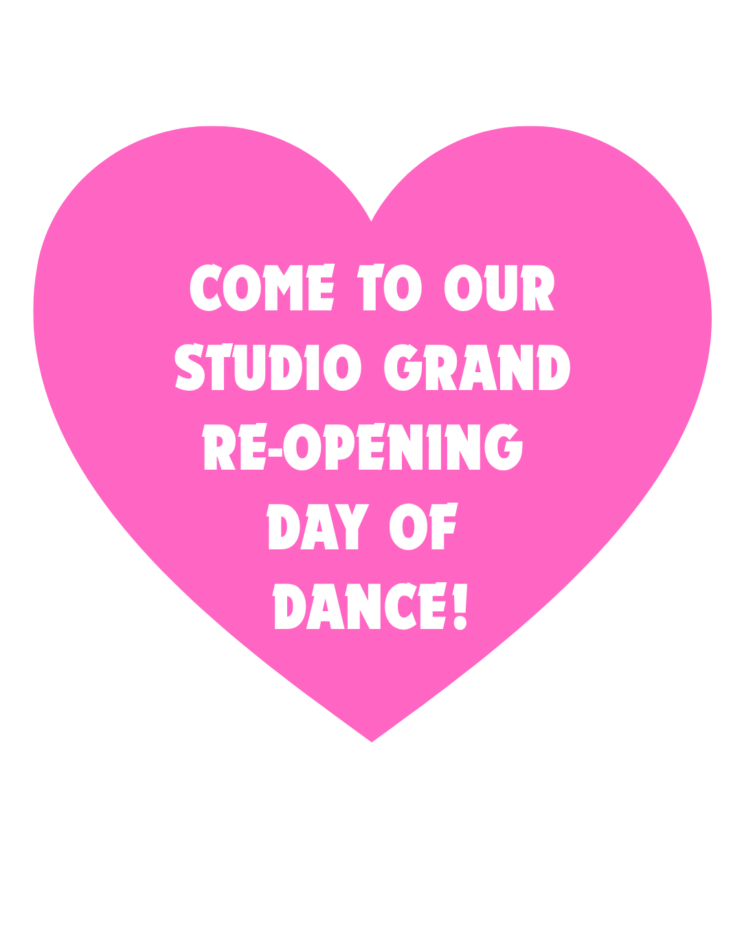 Pink heart with white text promoting a studio grand re-opening and dance event.