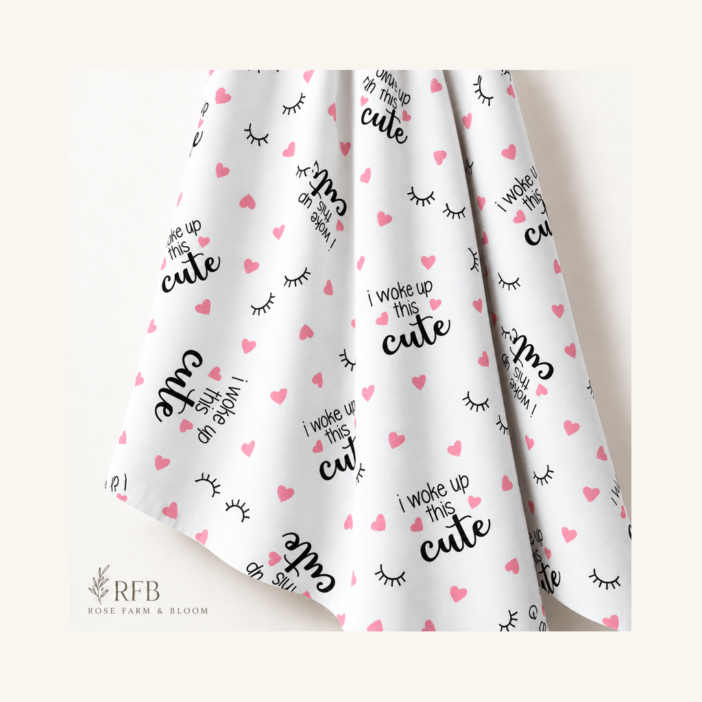 I Woke Up This Cute - folded fabric