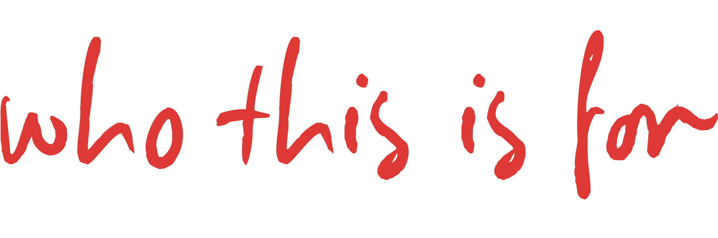 Text that says 'who this is for' written in red, handwritten style on a transparent background.