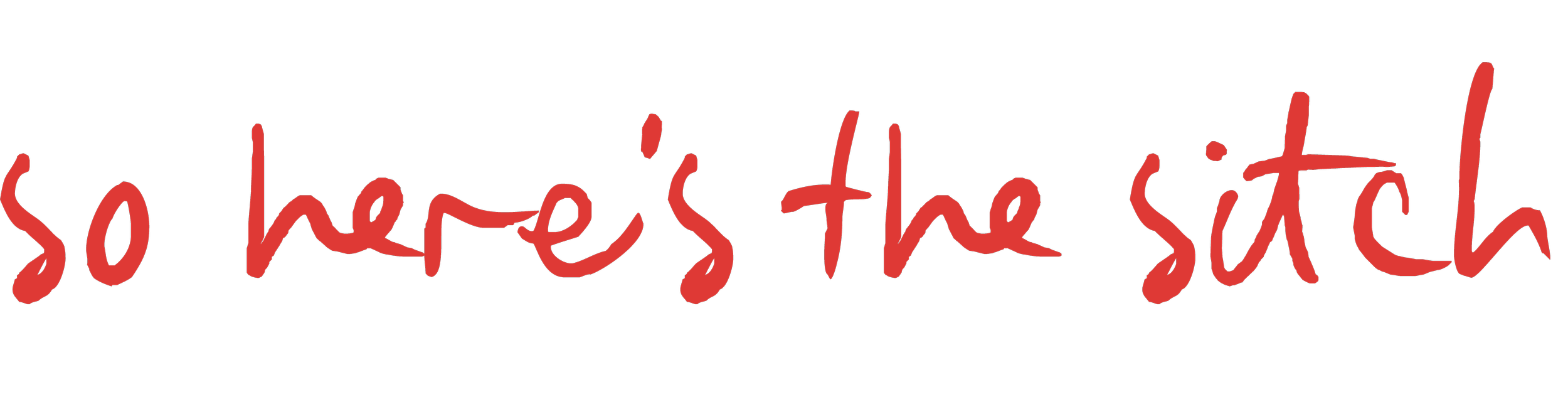 Text in a handwritten font that reads 'so here's the sitch' in red color on a black background.