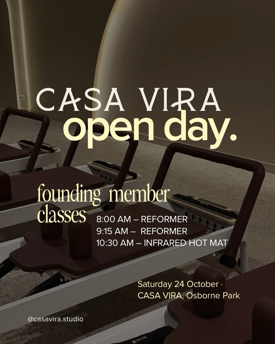 OPEN DAY!! Our doors are officially opening, and we want YOU to be the first through them. 🤍

Join us for Casa Vira Open Day on Saturday 24 October for Founding Member classes:

8:00AM Reformer
9:15AM Reformer
10:30AM Infrared Hot Mat

OUR GIFT FOR 