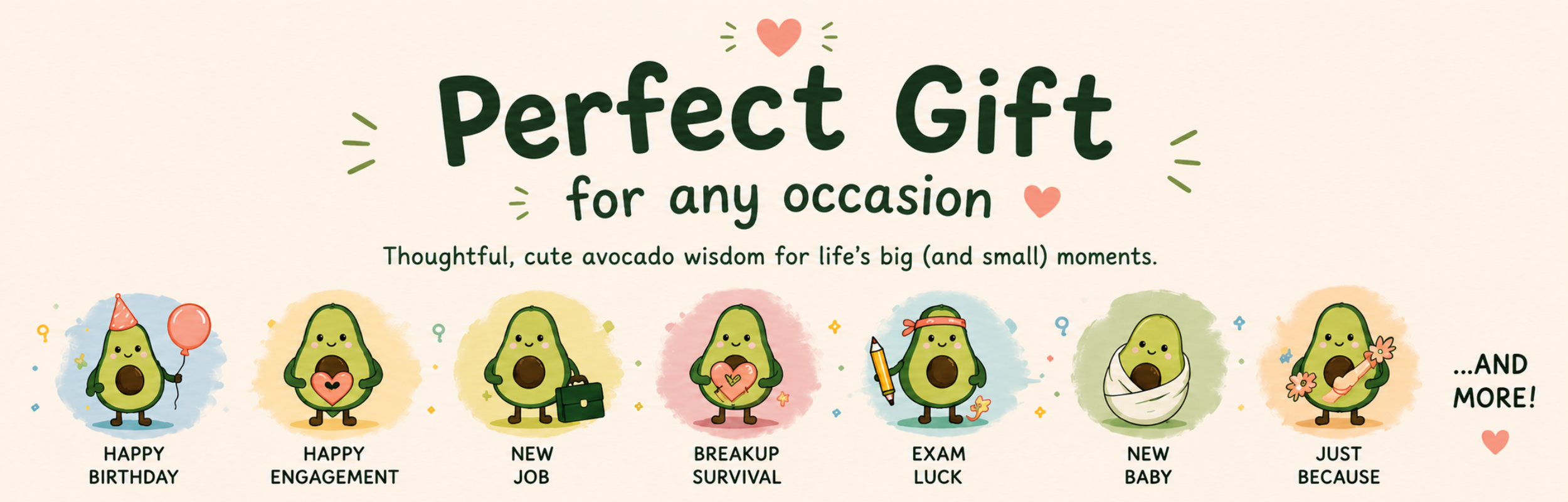 A colorful illustrated banner featuring cute avocado characters with various accessories, each representing different occasions such as birthday, engagement, new job, breakup survival, exam luck, new baby, and just because, under the text 'Perfect Gift for any occasion'.
