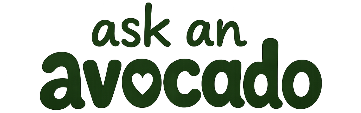 Ask an Avocado