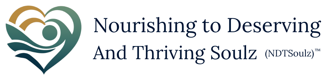 Nourishing to Deserving &amp; Thriving Soulz