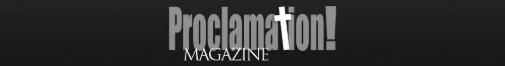 Proclamation magazine logo with a black background and white text