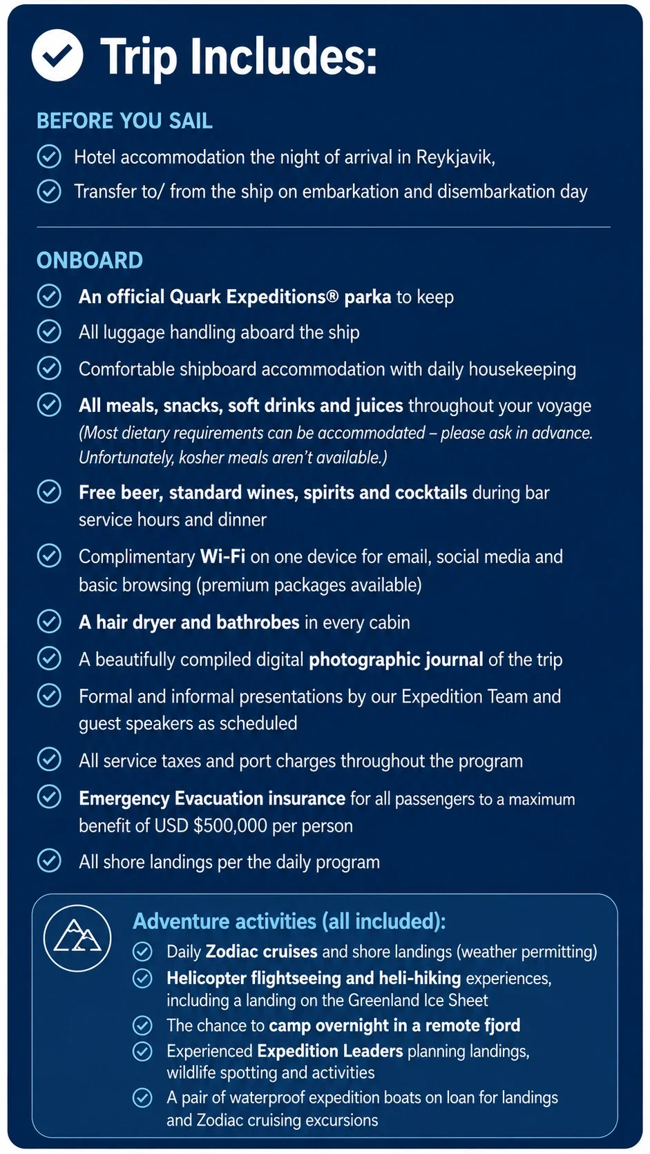 A printed list titled 'Trip Includes' detailing what is included before and during a cruise, such as hotel accommodation, transfers, a Quark Expeditions® parka, luggage handling, shipboard amenities, meals, drinks, Wi-Fi, cabin equipment, a digital journal, presentations, taxes, emergency evacuation insurance, shore landings, and adventure activities like Zodiac cruises, helicopter sightseeing, camping, and wildlife activities.