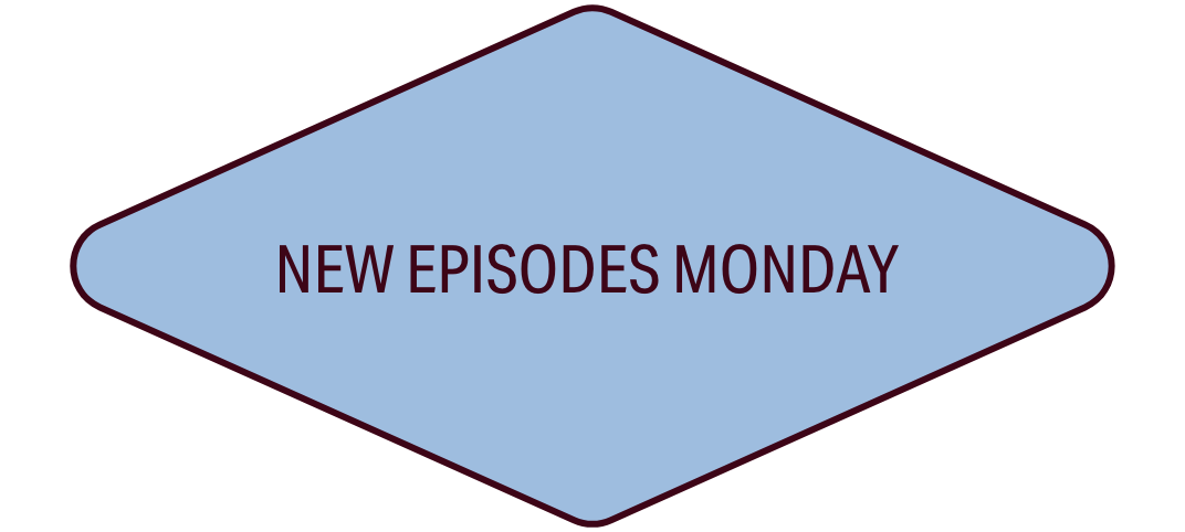 A light blue diamond-shaped sign with a dark border that reads 'NEW EPISODES MONDAY' in dark text.