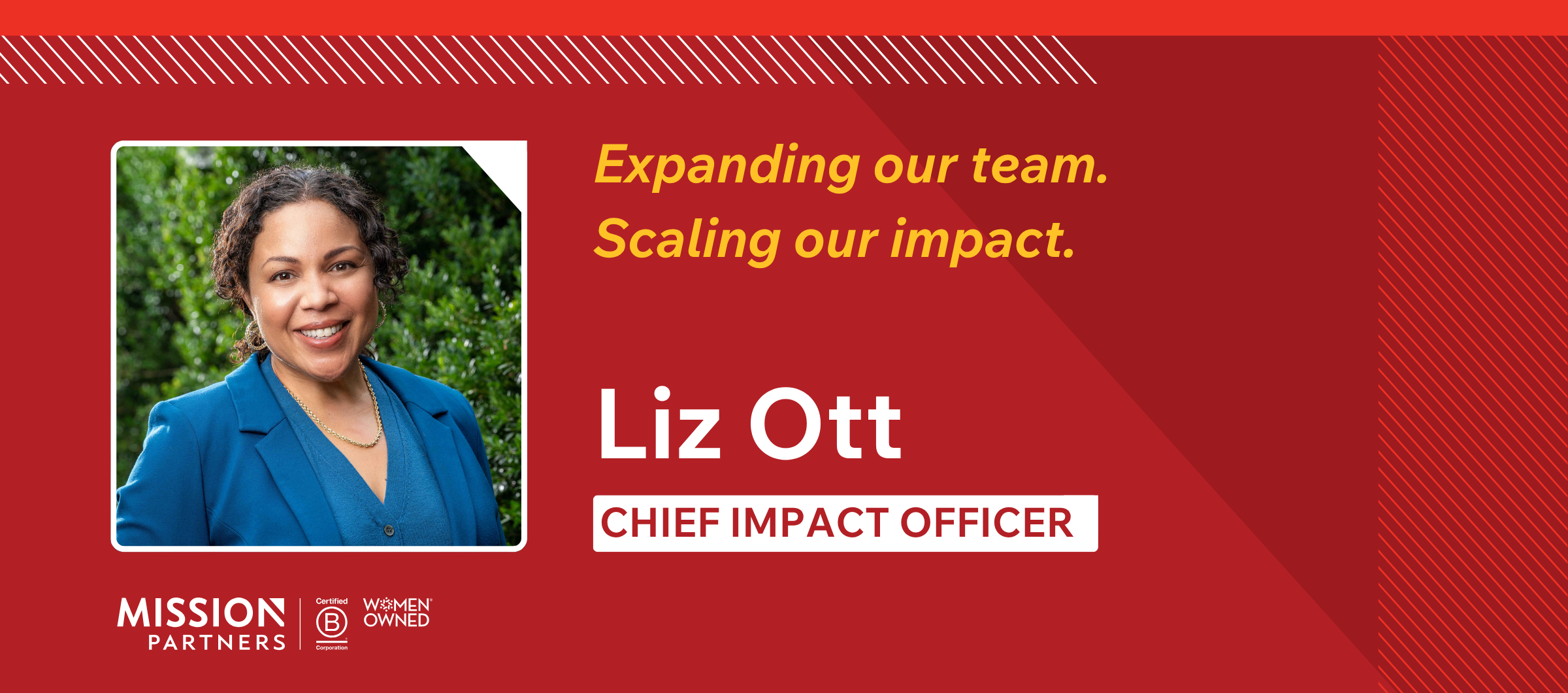 Expanding our team. Scaling our impact. Liz Ott, Chief Impact Officer. Headshot of Liz Ott.