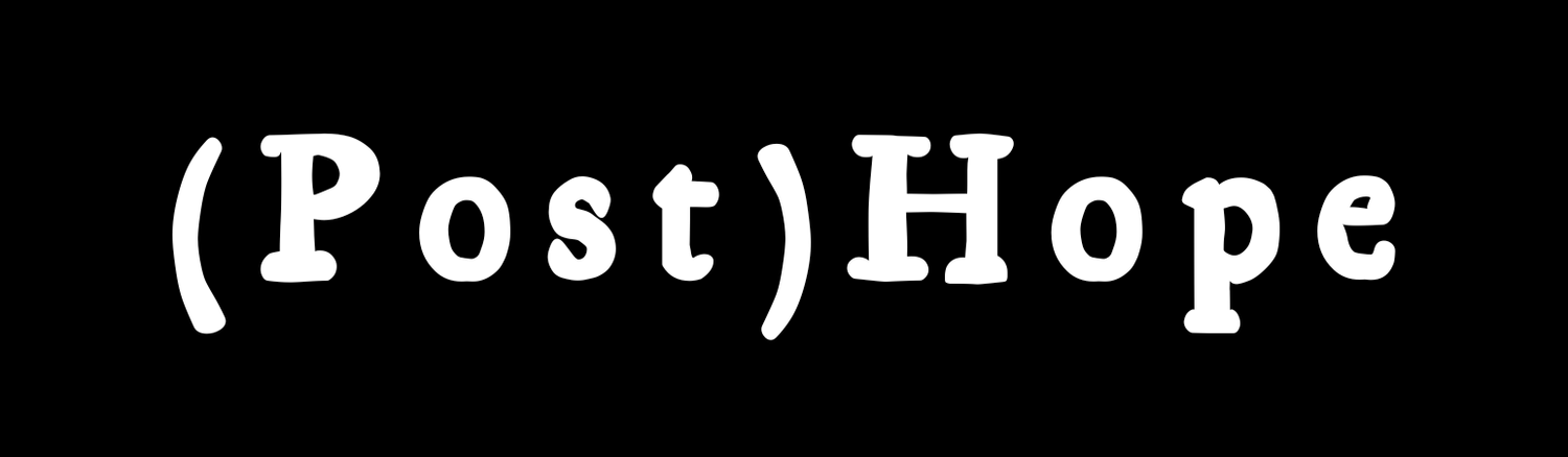 (Post)Hope
