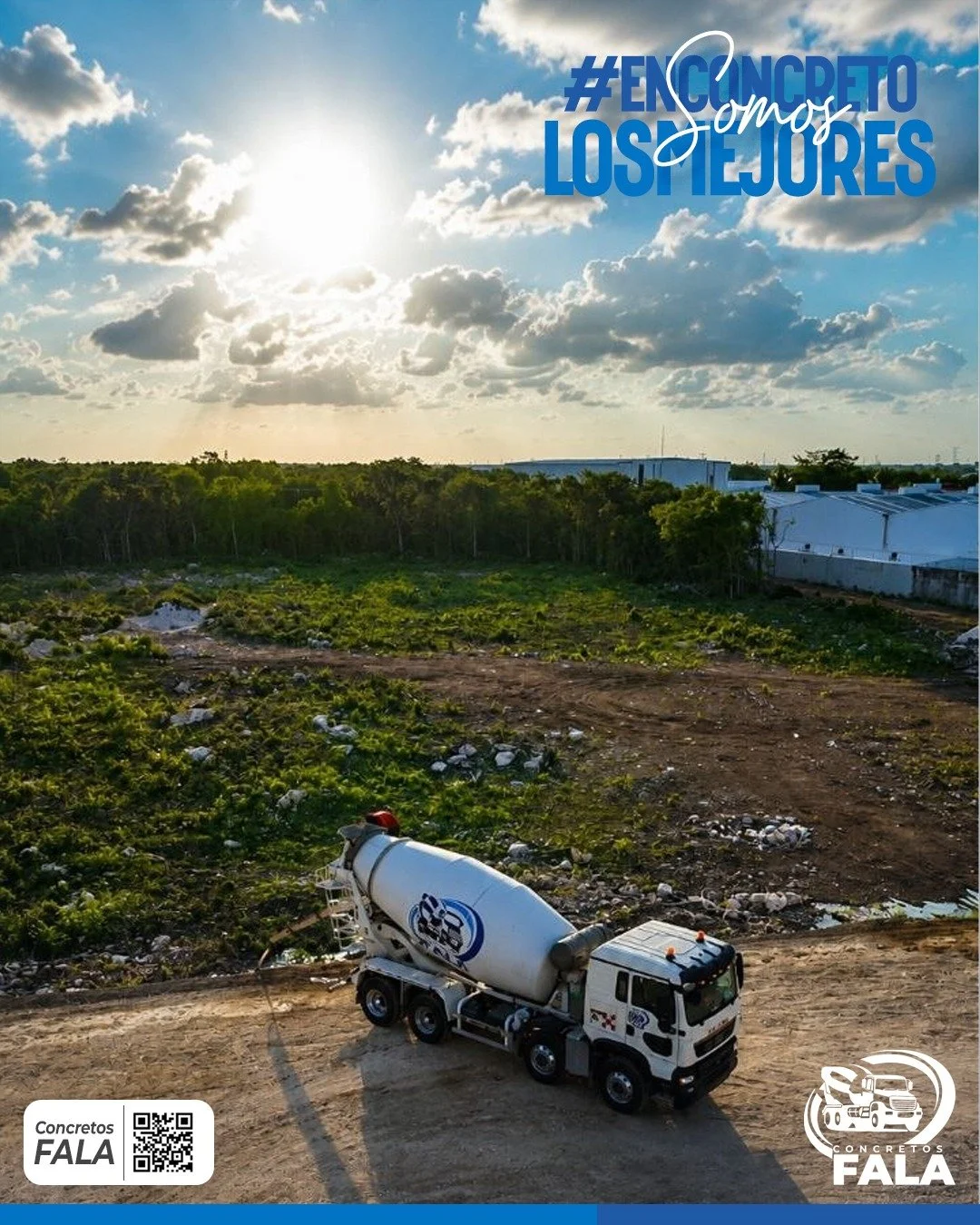 Camión de concreto en un camino de tierra, con cielo nublado y el sol brillando, texto que dice '#EnConcreto Somos Los Mejores' y logos de 'Concretos FALA' en la esquina inferior derecha y una etiqueta con código QR en la esquina inferior izquierda.