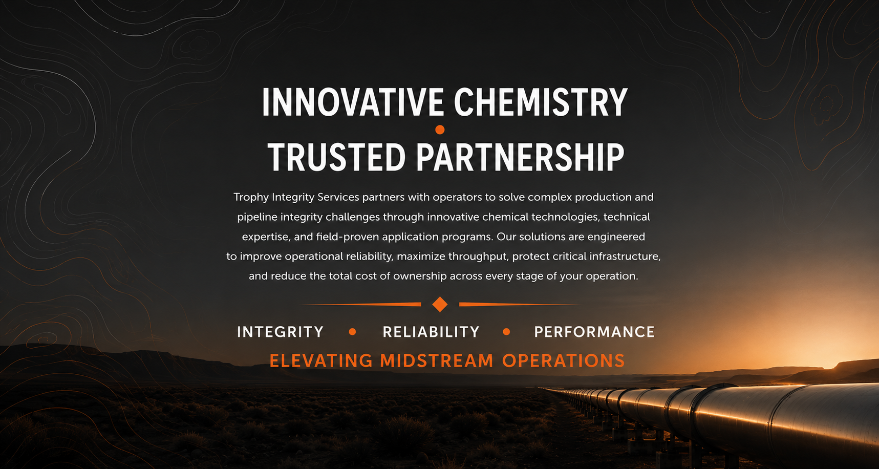 A promotional image with a dark background showing a pipeline in a desert landscape at sunset. Text highlights innovative chemistry, trusted partnership, integrity, reliability, performance, and elevating midstream operations.