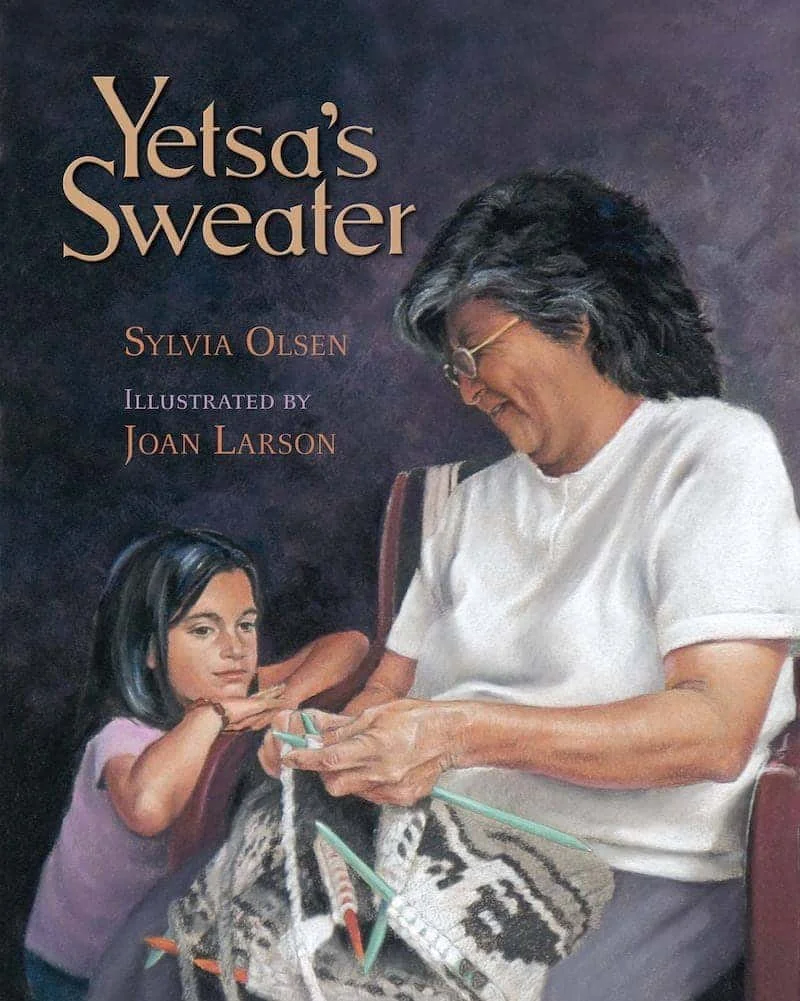 Book cover for 'Yetsa's Sweater' by Sylvia Olsen, illustrated by Joan Larson, showing a woman knitting a sweater with a young girl watching.