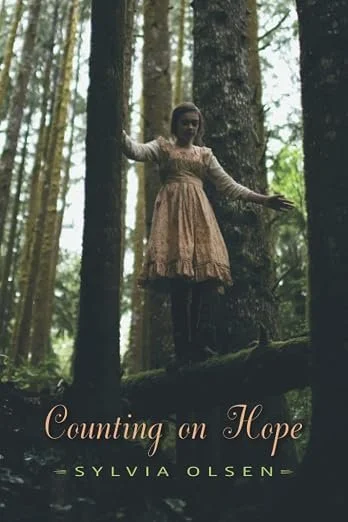 A woman standing on a fallen tree in a forest, wearing a beige vintage dress and glasses, with sunlight filtering through the trees. The text reads 'Counting on Hope' by Sylvia Olsen.