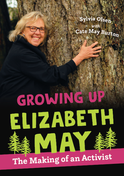 Book cover featuring Sylvia Olsen smiling and hugging a large tree, with the title 'Growing Up Elizabeth May: The Making of an Activist' and author's names Sylvia Olsen and Cate May Burton.