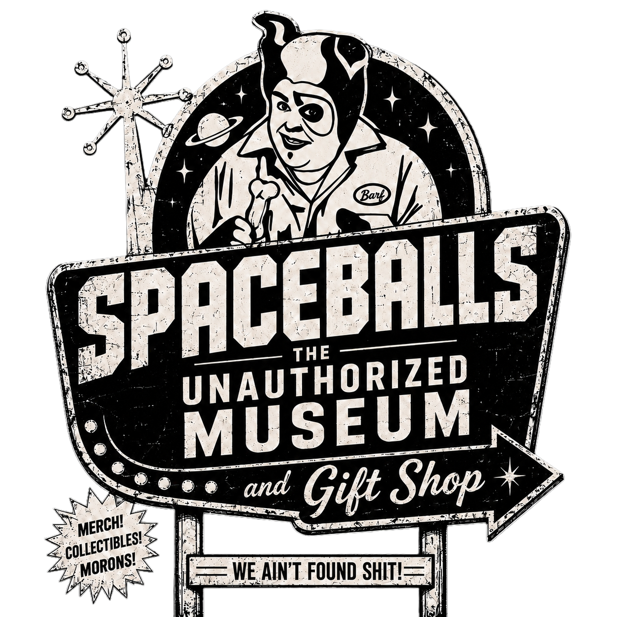 Sign for the Spaceballs Museum and Gift Shop featuring a cartoon character with an eye patch, planets, stars, and humorous text.