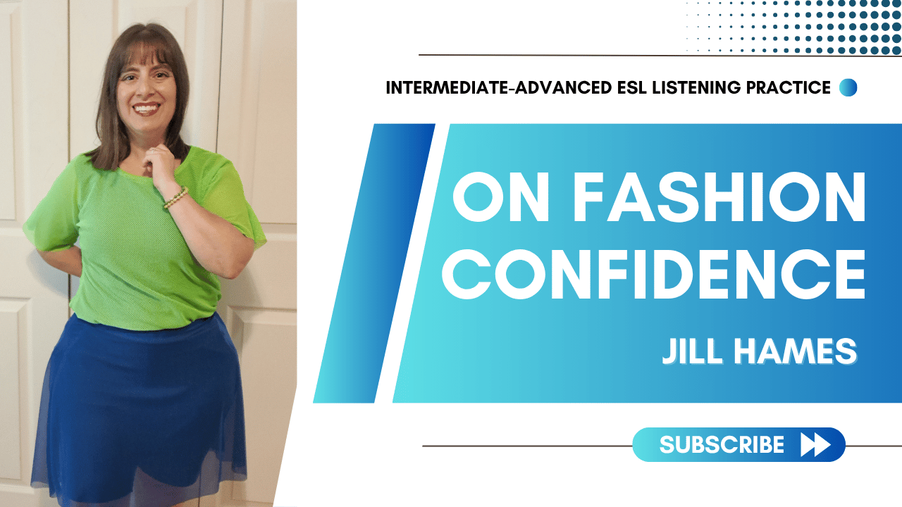 On Fashion Confidence: ESL Edition