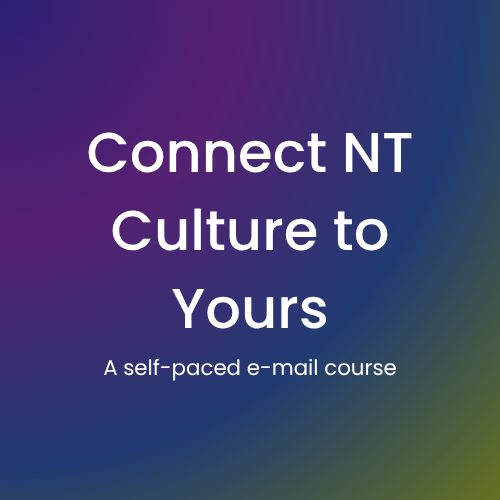 Image reads Connect NT Culture to Yours A self-paced e-mail course