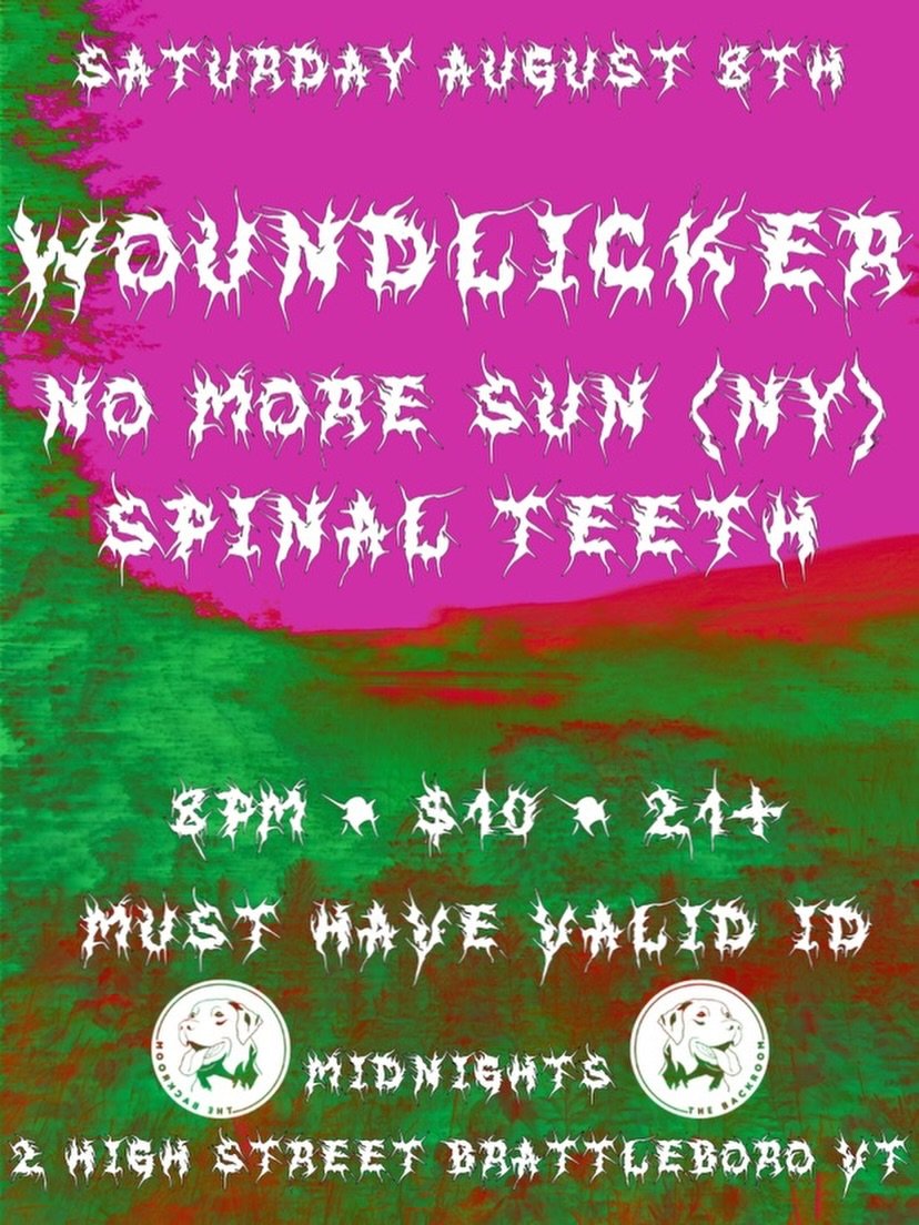 Saturday AUG 8 at Midnight&rsquo;s in Vermont will be a kick ass metal show we&rsquo;re super excited for! We will be alongside Spinal Teeth @spinalteeth_band and Woundlicker @official_woundlicker_vt 🤘

This will be our first Vermont show with the b