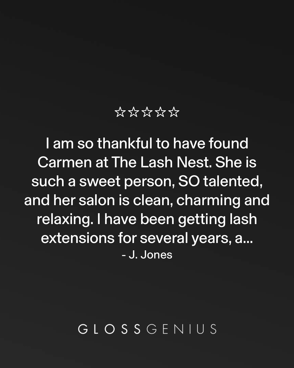 Customer review about Carmen at The Lash Nest praising her as a talented and sweet person, highlighting her clean, charming, and relaxing salon, with a 5-star rating, from GLOSSGENIUS.