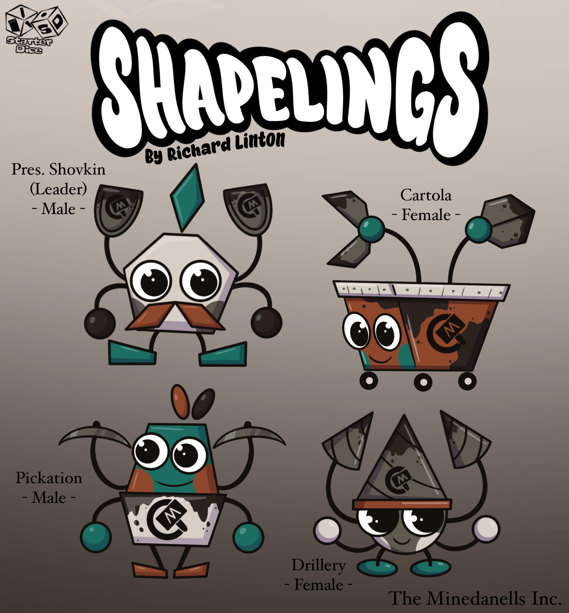The Minedanells Inc love to dig up any and all gems in their mines! They made a museum to show off their teasures, which they replace every week with something new. Many are starting to think they care more about digging then the gems the find...