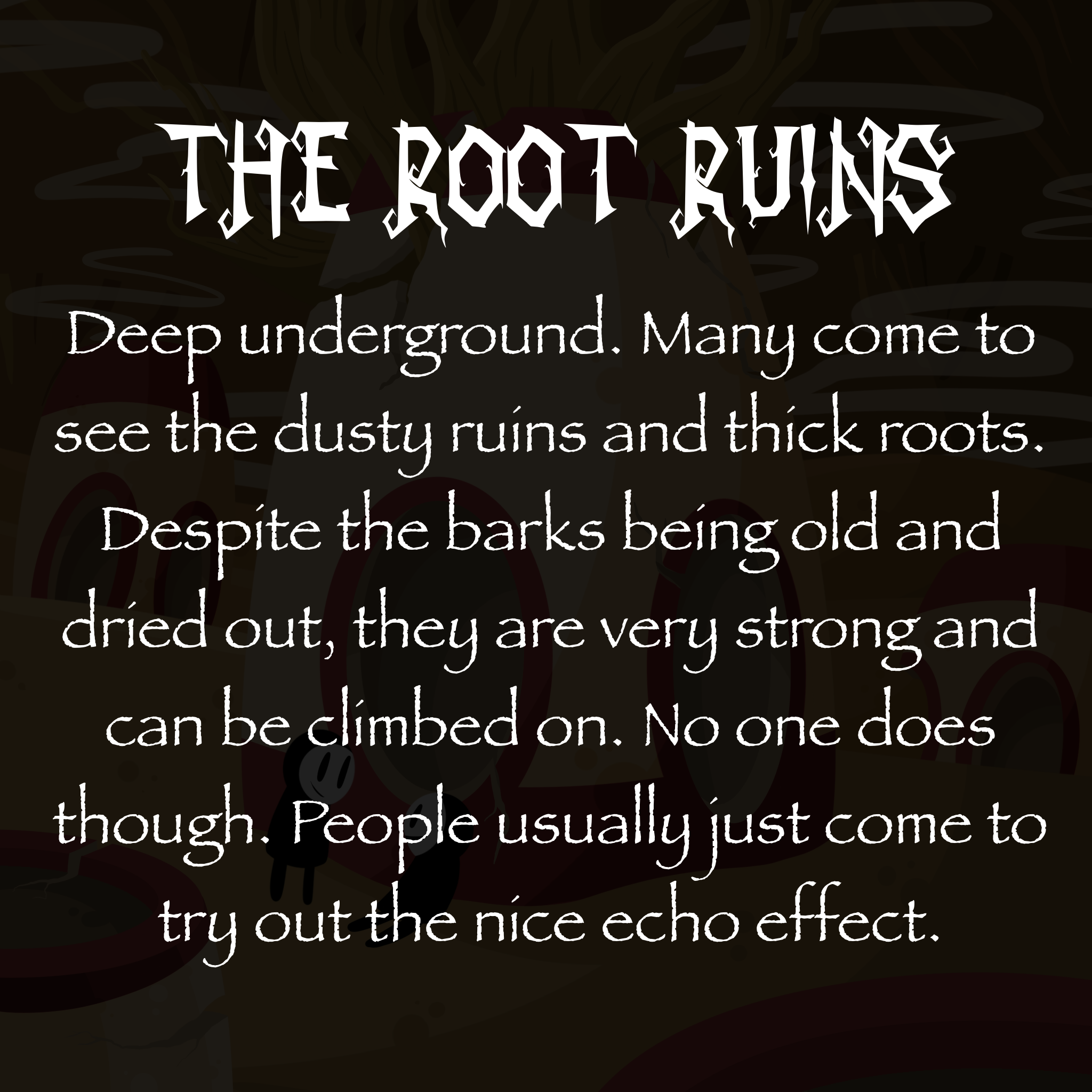 The_Root_Ruins:_Info.png