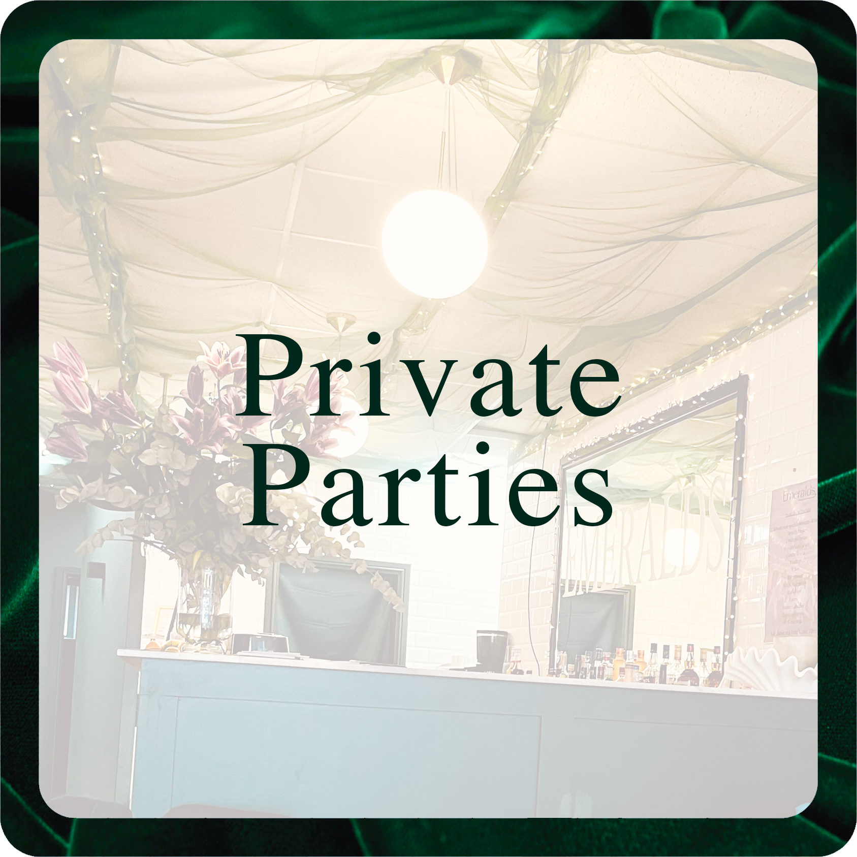 Private Parties emeralds chelmsford
