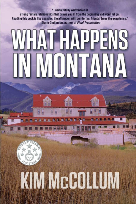 Cover of the book titled 'What Happens in Montana' by Kim McCollum, featuring a large building with a red roof in a rural Montana landscape with mountains in the background.