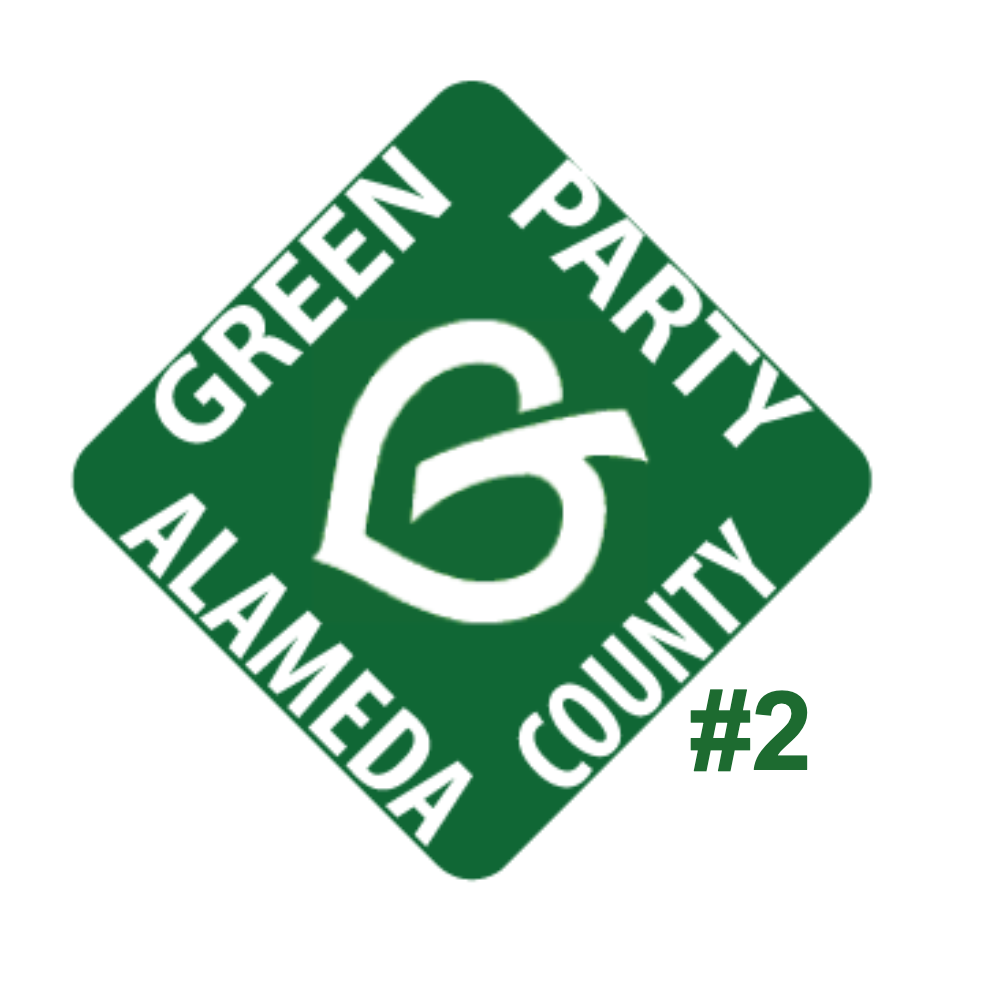 Green Party of Alameda County (#2 endorsement)