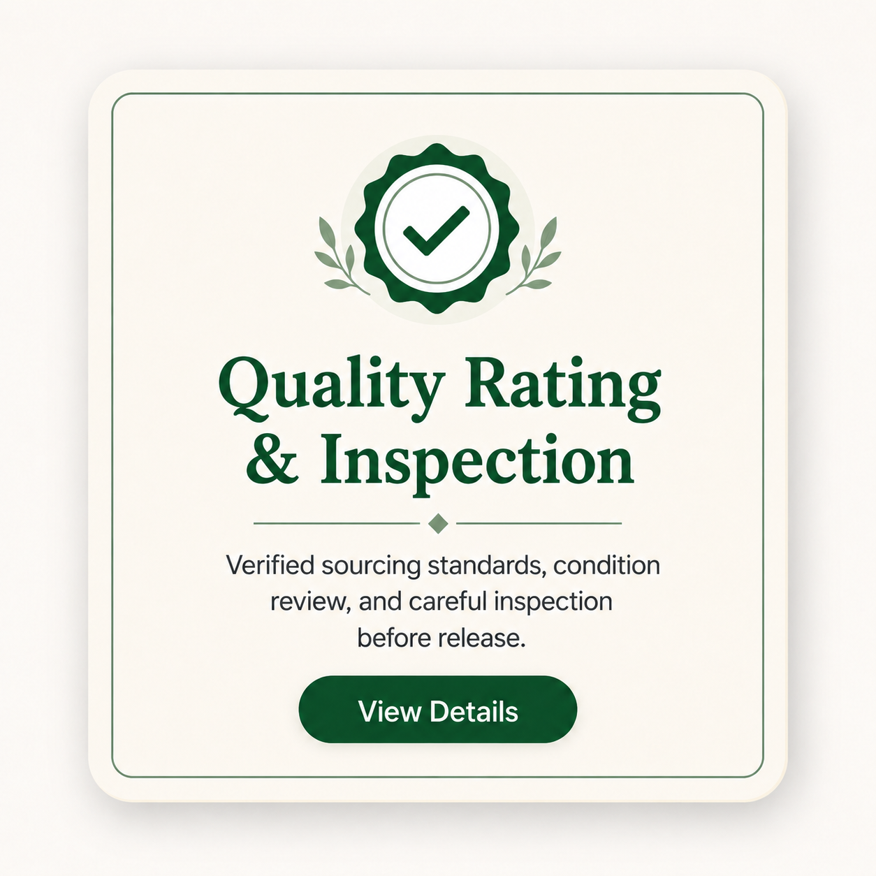 A certification badge with a check mark, labeled 'Quality Rating & Inspection,' indicating verified sourcing standards, condition review, and careful inspection before release, with a 'View Details' button.