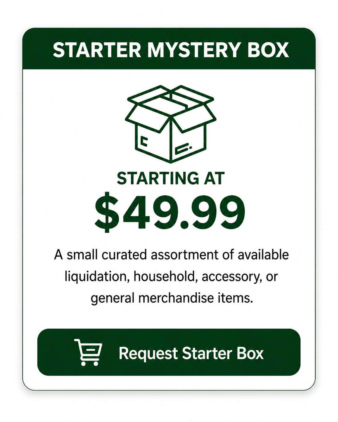 Sign advertising a starter mystery box starting at $49.99, containing curated assortment of liquidation, household, accessory, or general merchandise items with a request button for the box.